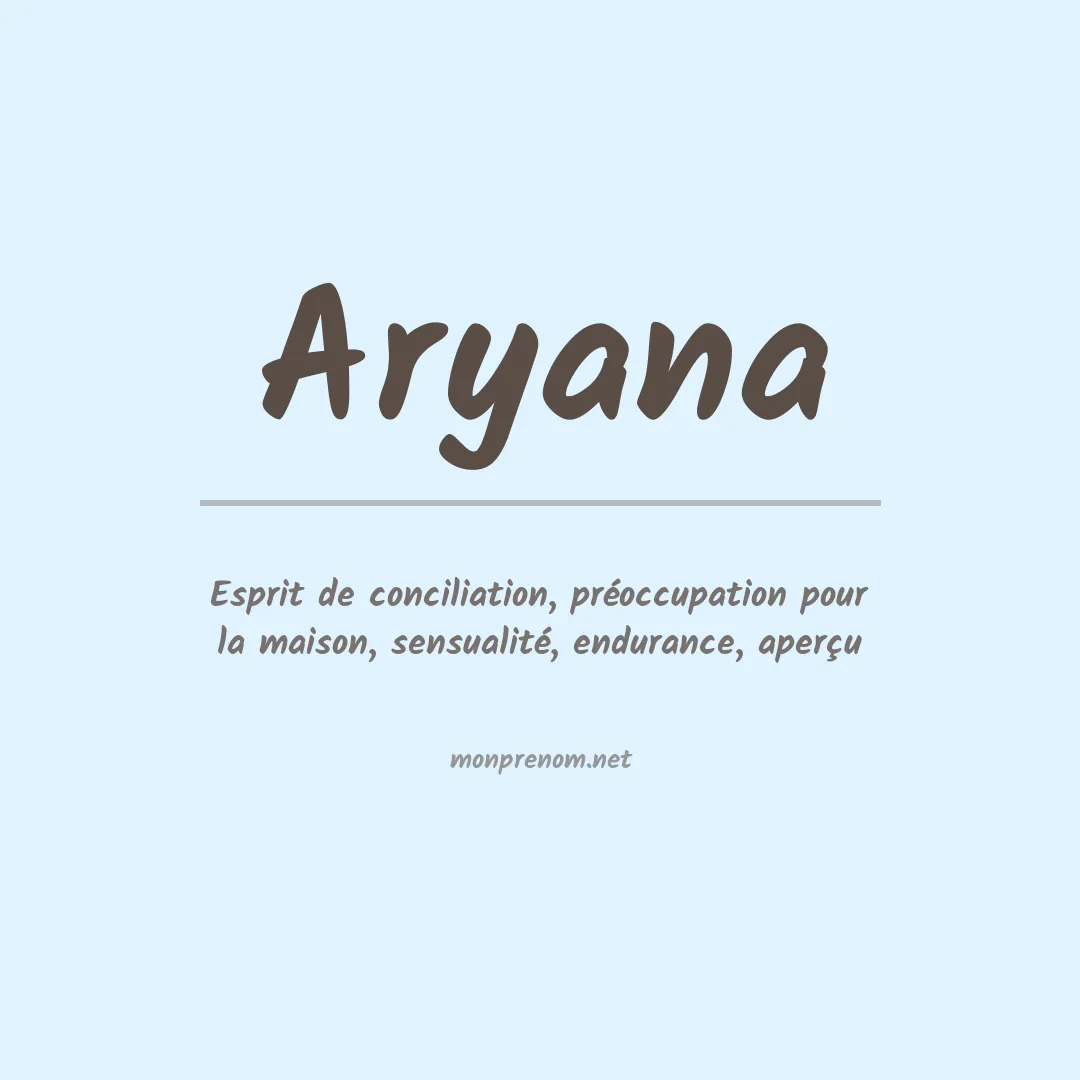 Signification du Prénom Aryana