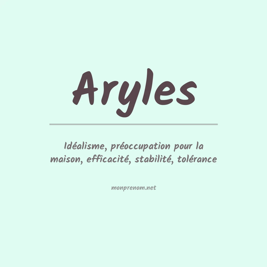 Signification du Prénom Aryles Signification du Prénom Aryles