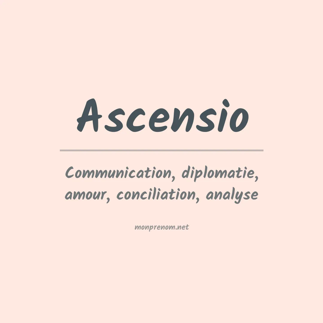 Signification du Prénom Ascensio Signification du Prénom Ascensio
