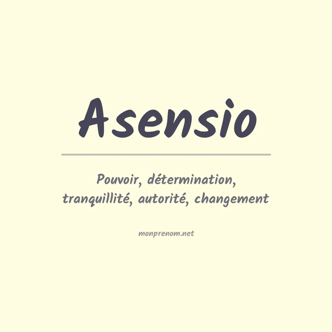 Signification du Prénom Asensio Signification du Prénom Asensio