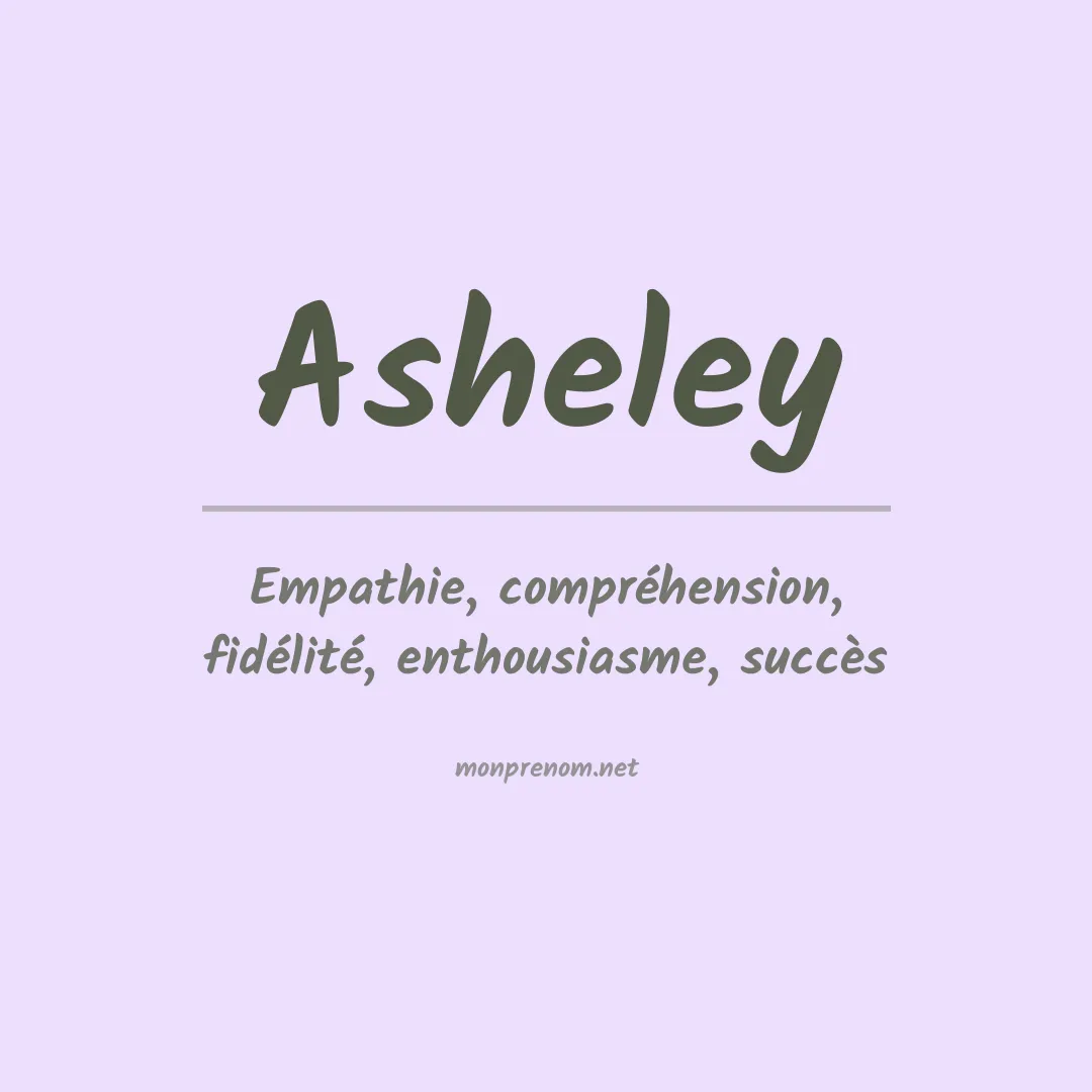 Signification du Prénom Asheley