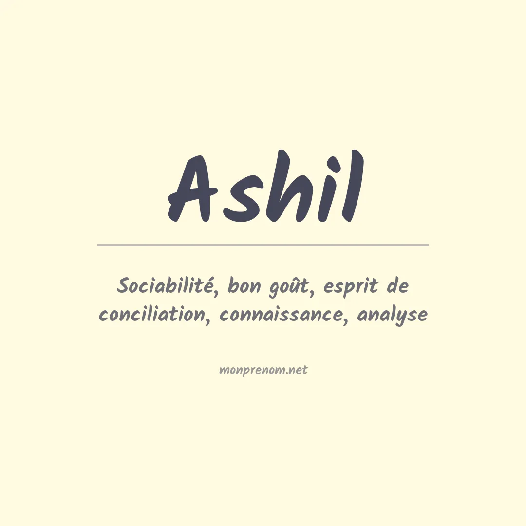 Signification du Prénom Ashil Signification du Prénom Ashil