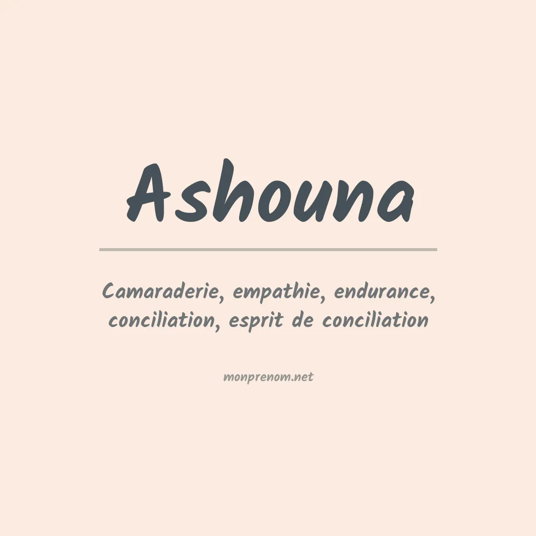 Signification du Prénom Ashouna Signification du Prénom Ashouna