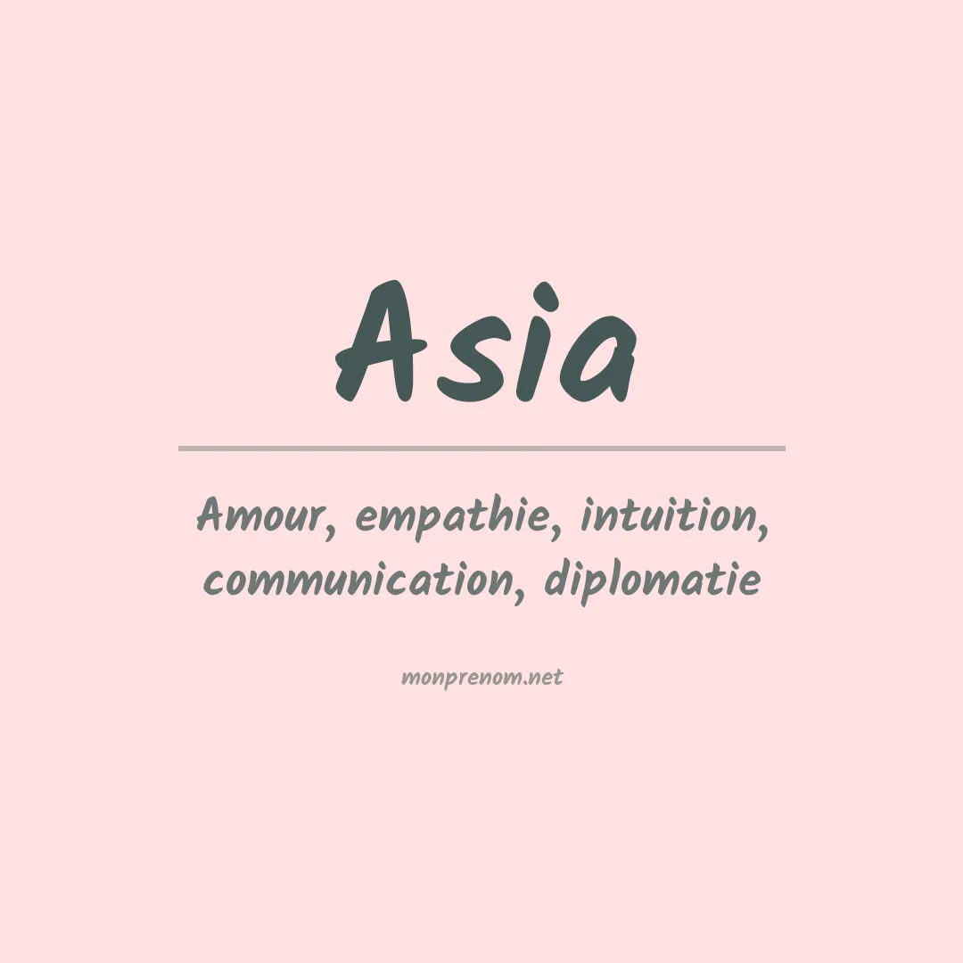 Signification du Prénom Asia Signification du Prénom Asia