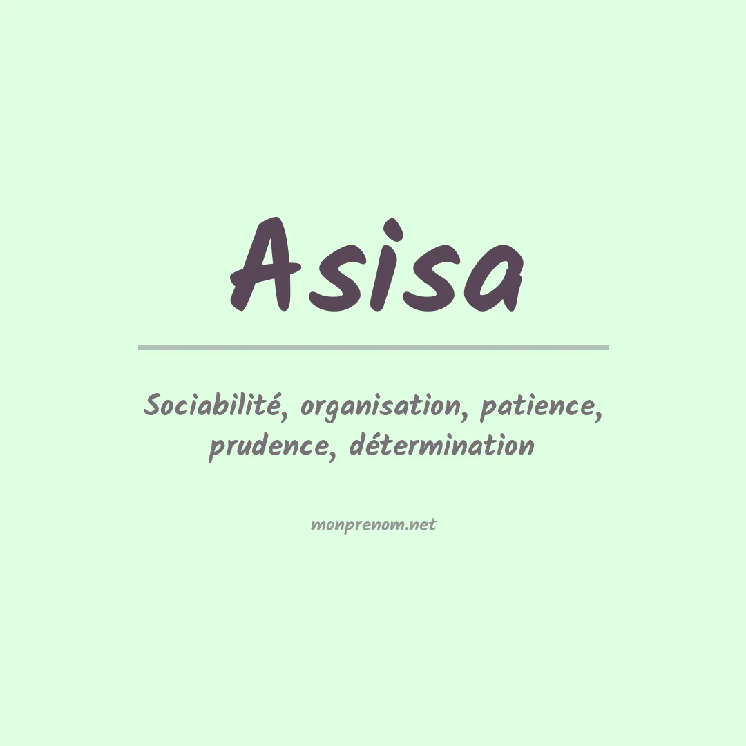 Signification du Prénom Asisa Signification du Prénom Asisa