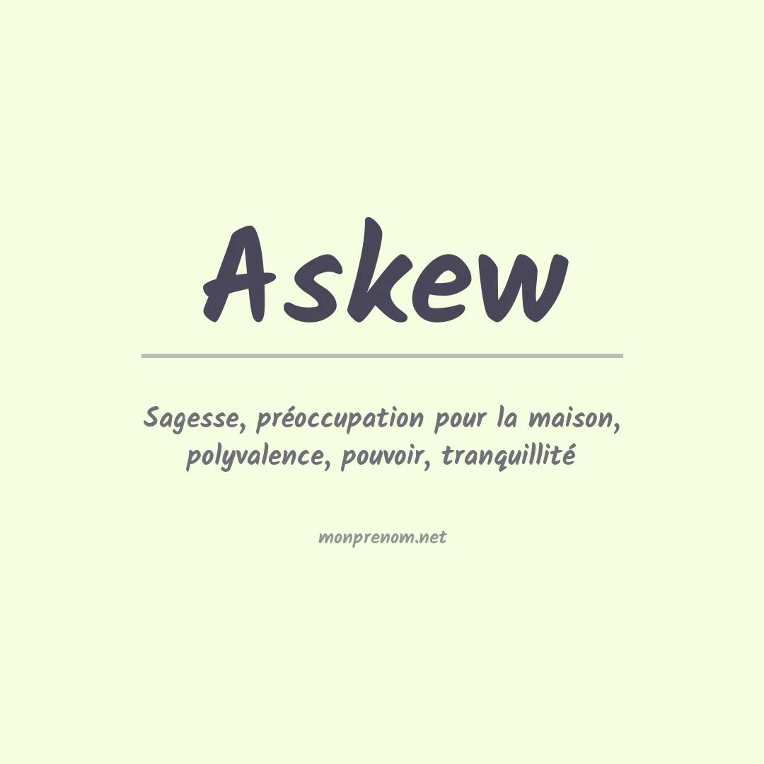 Signification du Prénom Askew