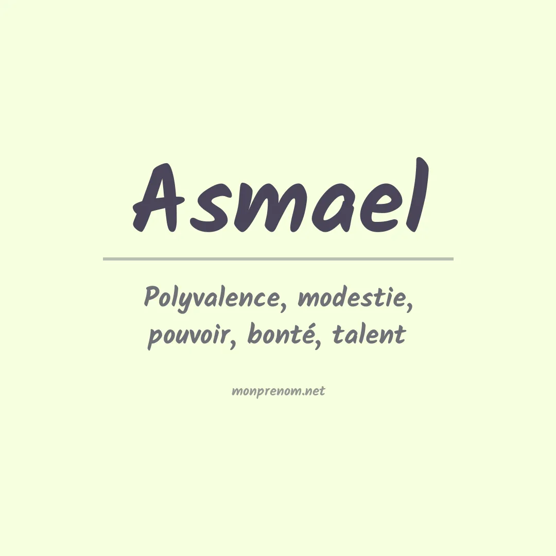 Signification du Prénom Asmael Signification du Prénom Asmael