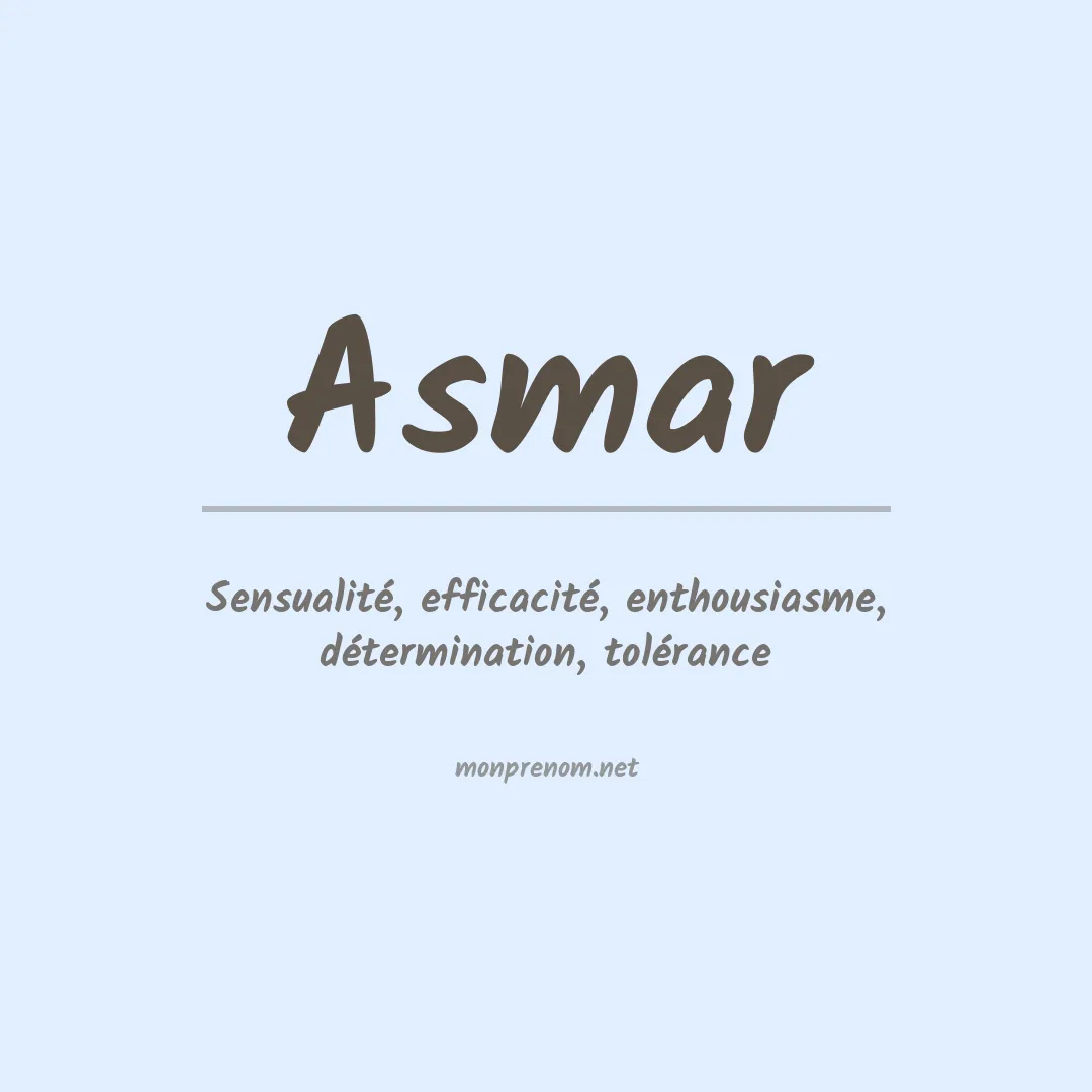 Signification du Prénom Asmar