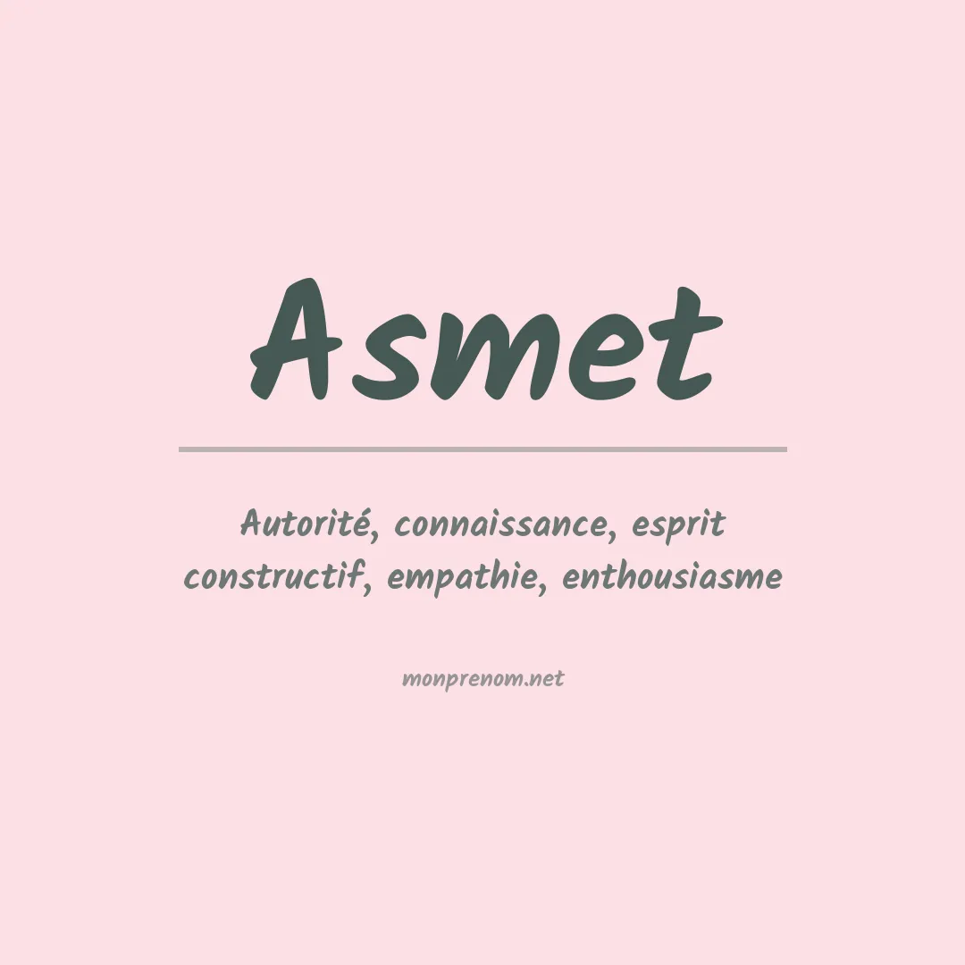 Signification du Prénom Asmet