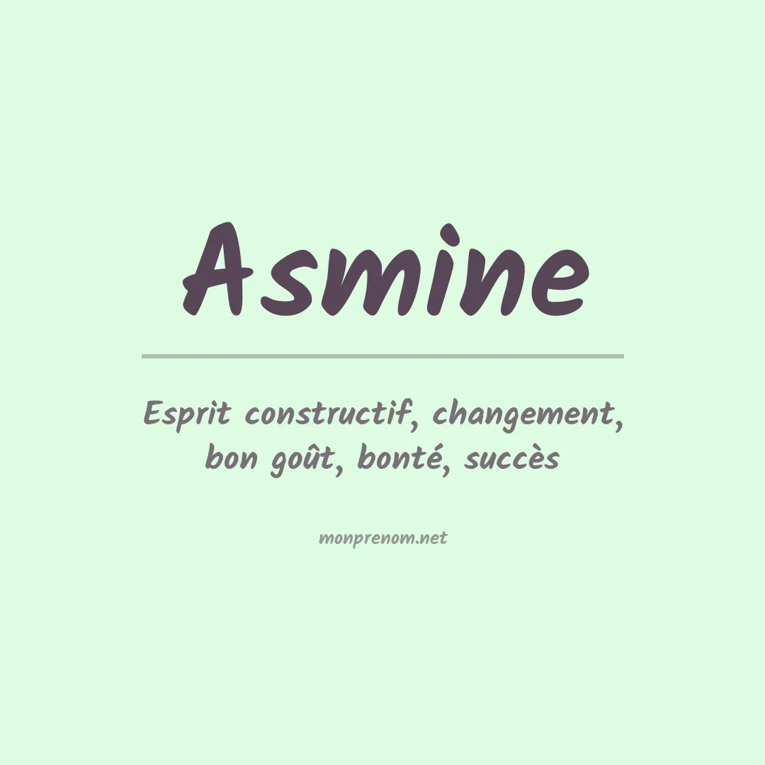 Signification du Prénom Asmine Signification du Prénom Asmine