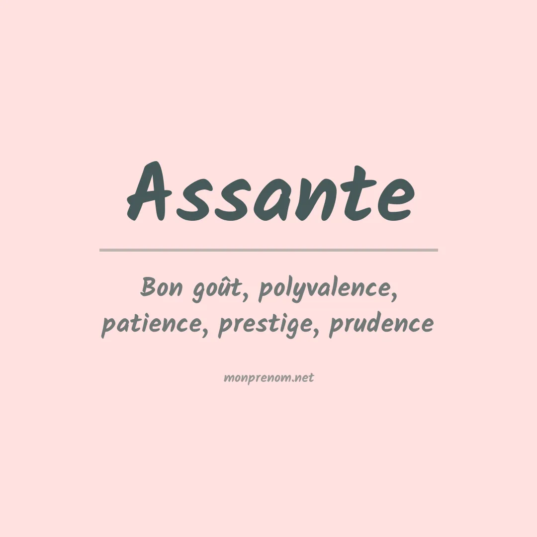Signification du Prénom Assante Signification du Prénom Assante