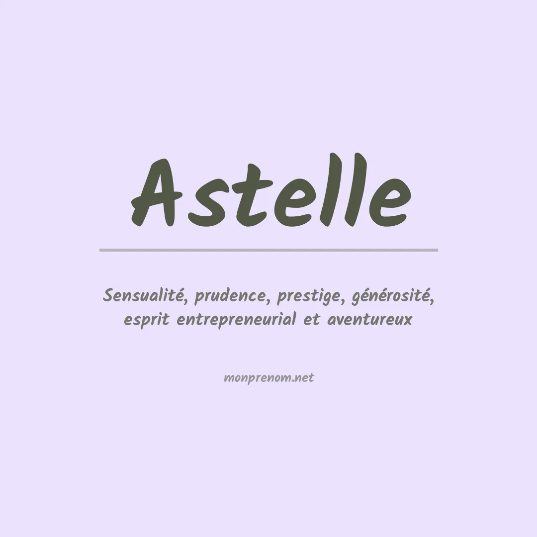 Signification du Prénom Astelle Signification du Prénom Astelle