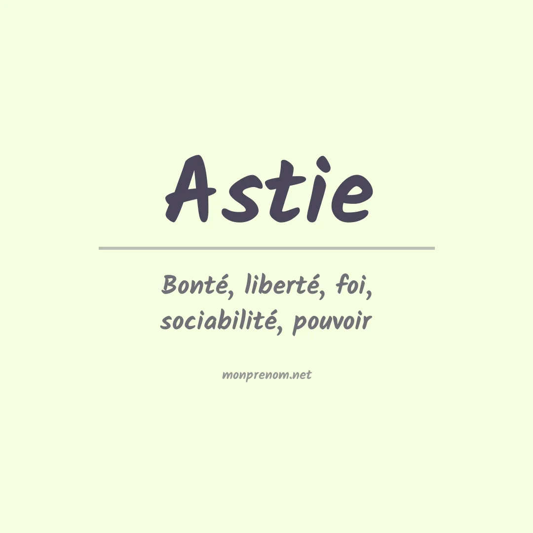 Signification du Prénom Astie Signification du Prénom Astie