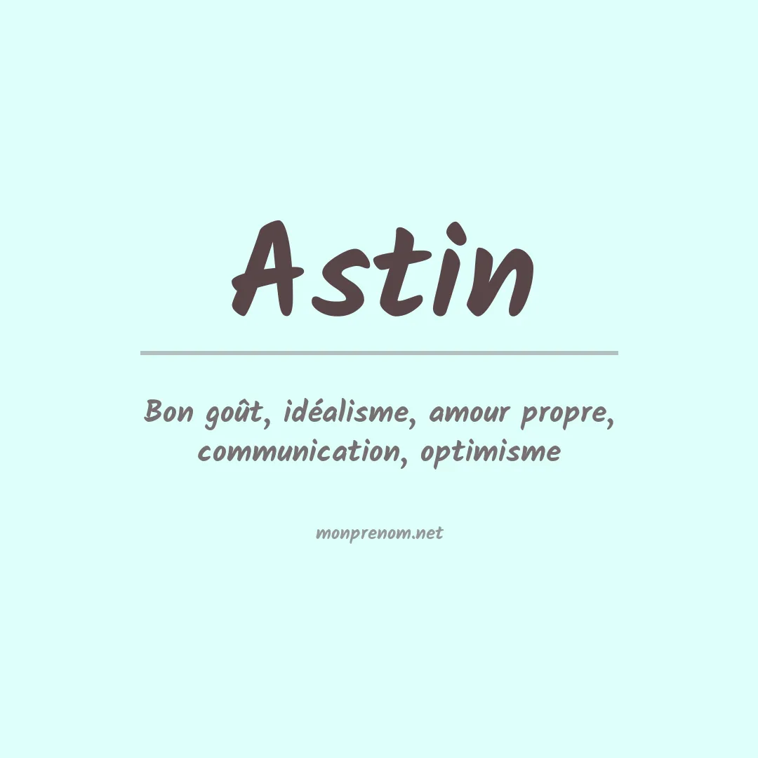 Signification du Prénom Astin