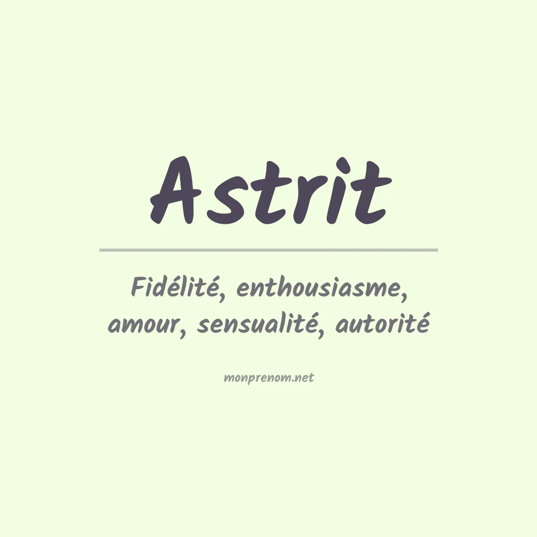 Signification du Prénom Astrit Signification du Prénom Astrit