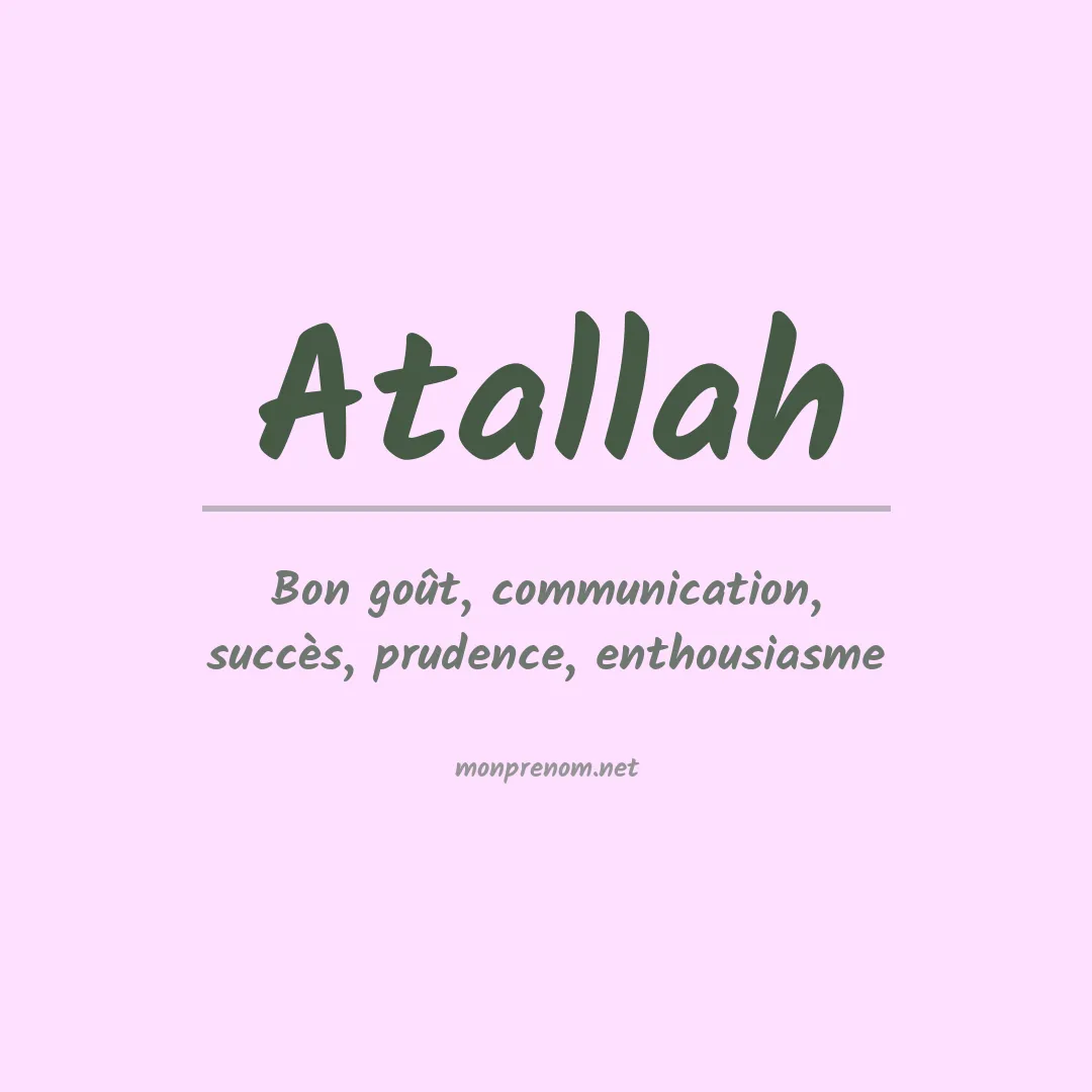 Signification du Prénom Atallah
