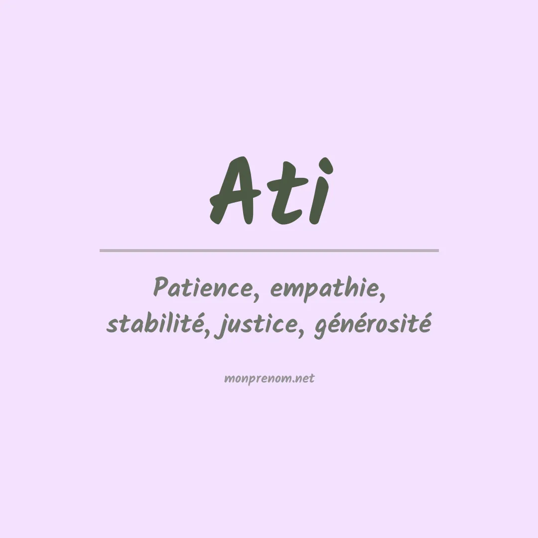 Signification du Prénom Ati Signification du Prénom Ati