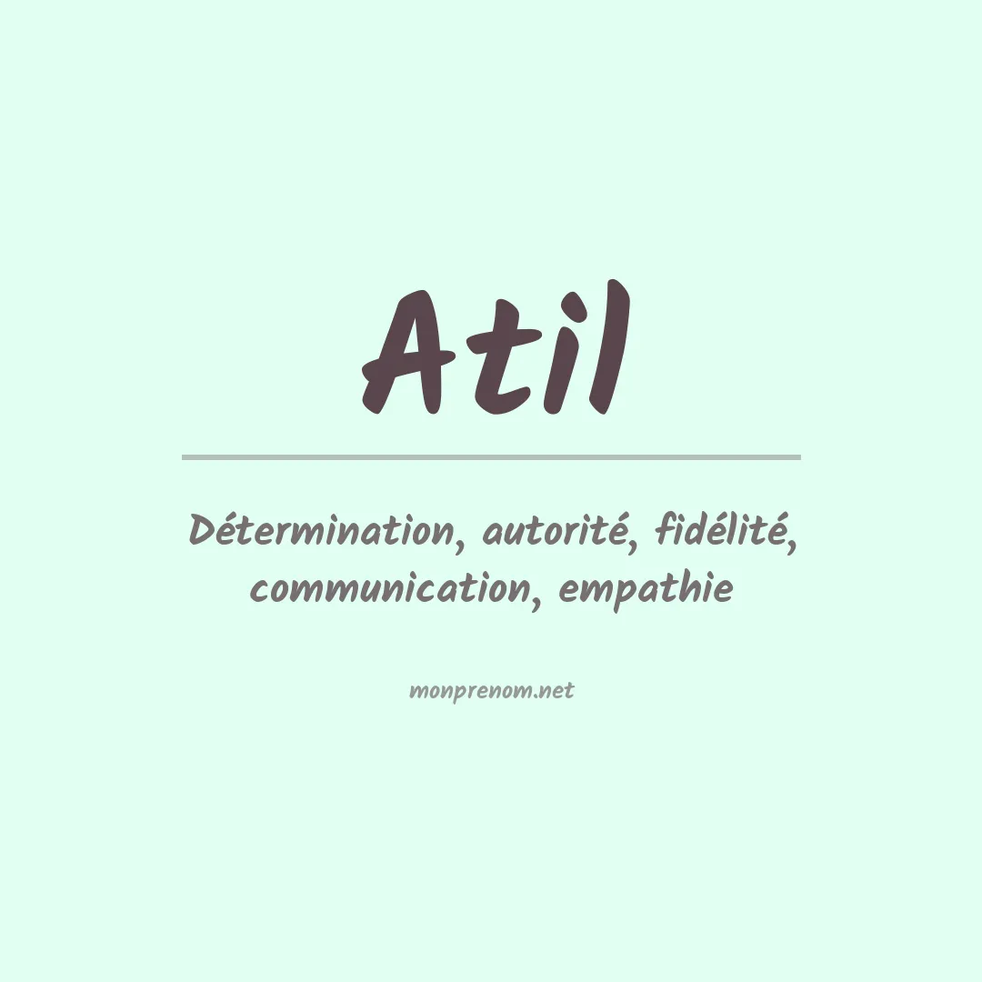 Signification du Prénom Atil Signification du Prénom Atil