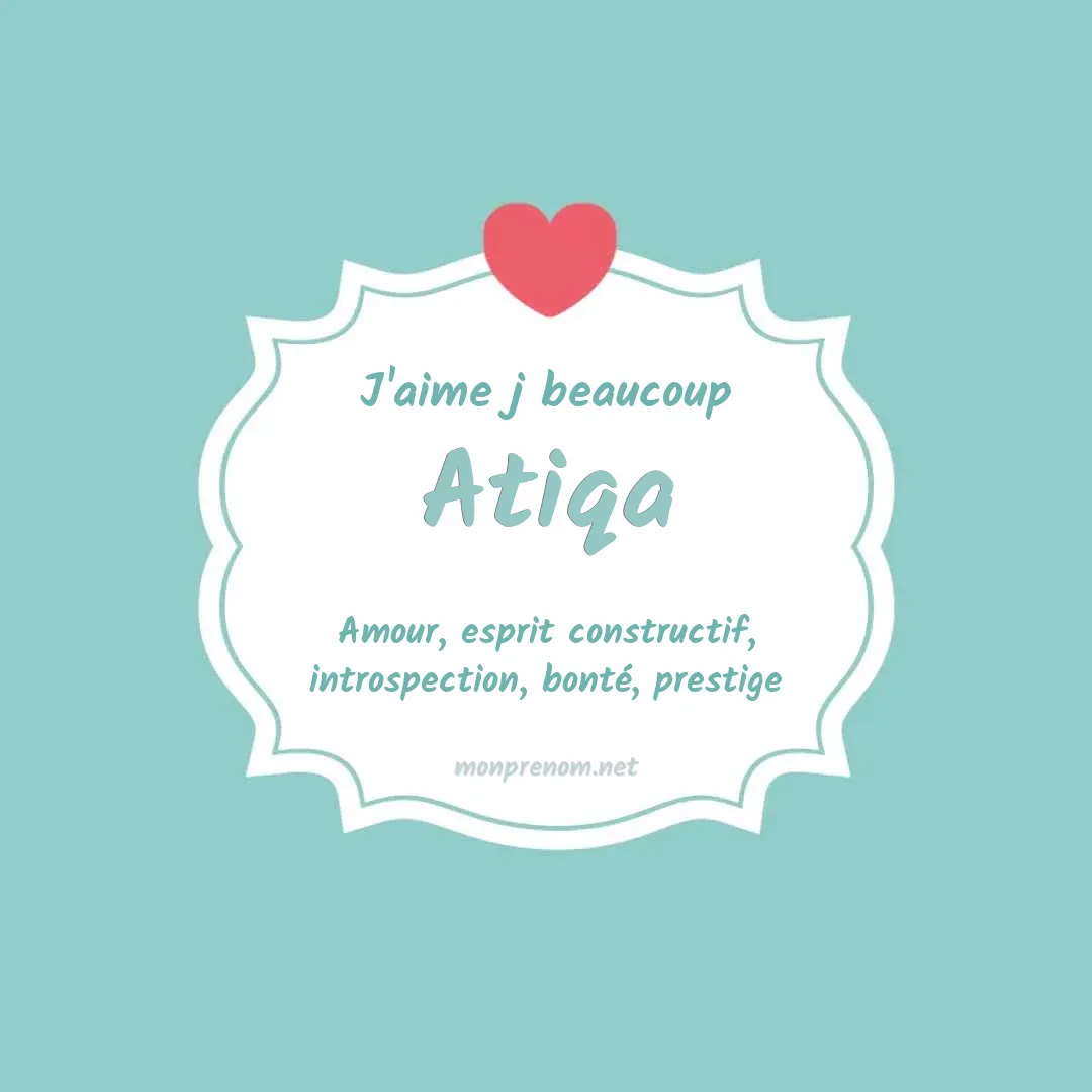 j'aime beaucoup Atiqa
