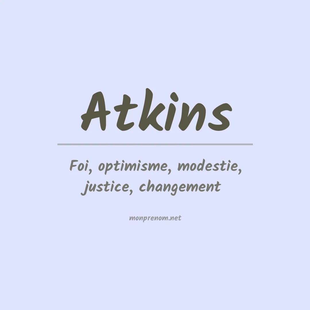 Signification du Prénom Atkins