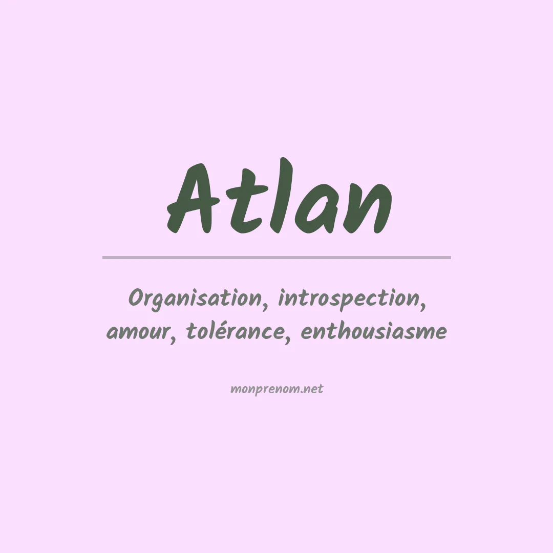 Signification du Prénom Atlan Signification du Prénom Atlan