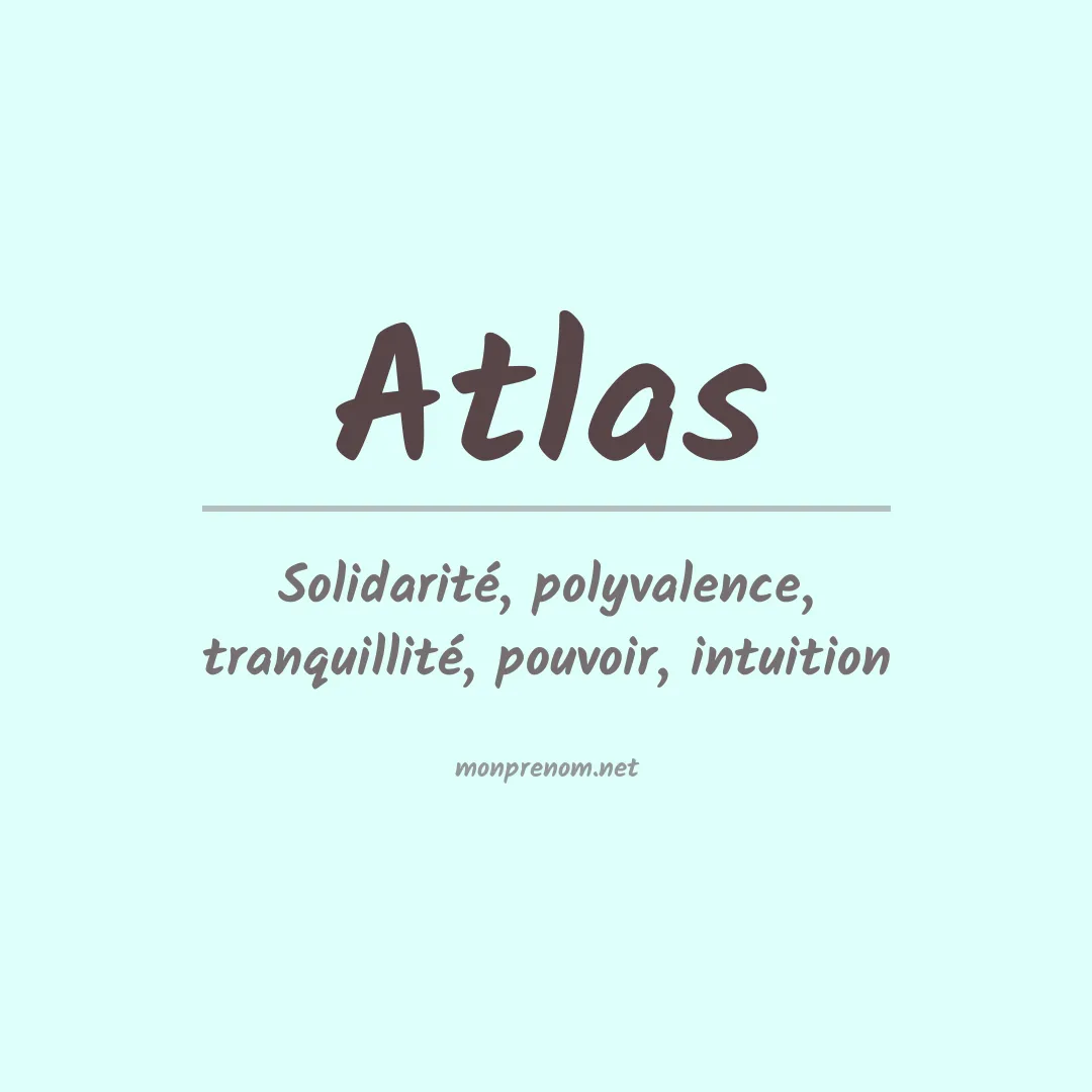 Signification du Prénom Atlas