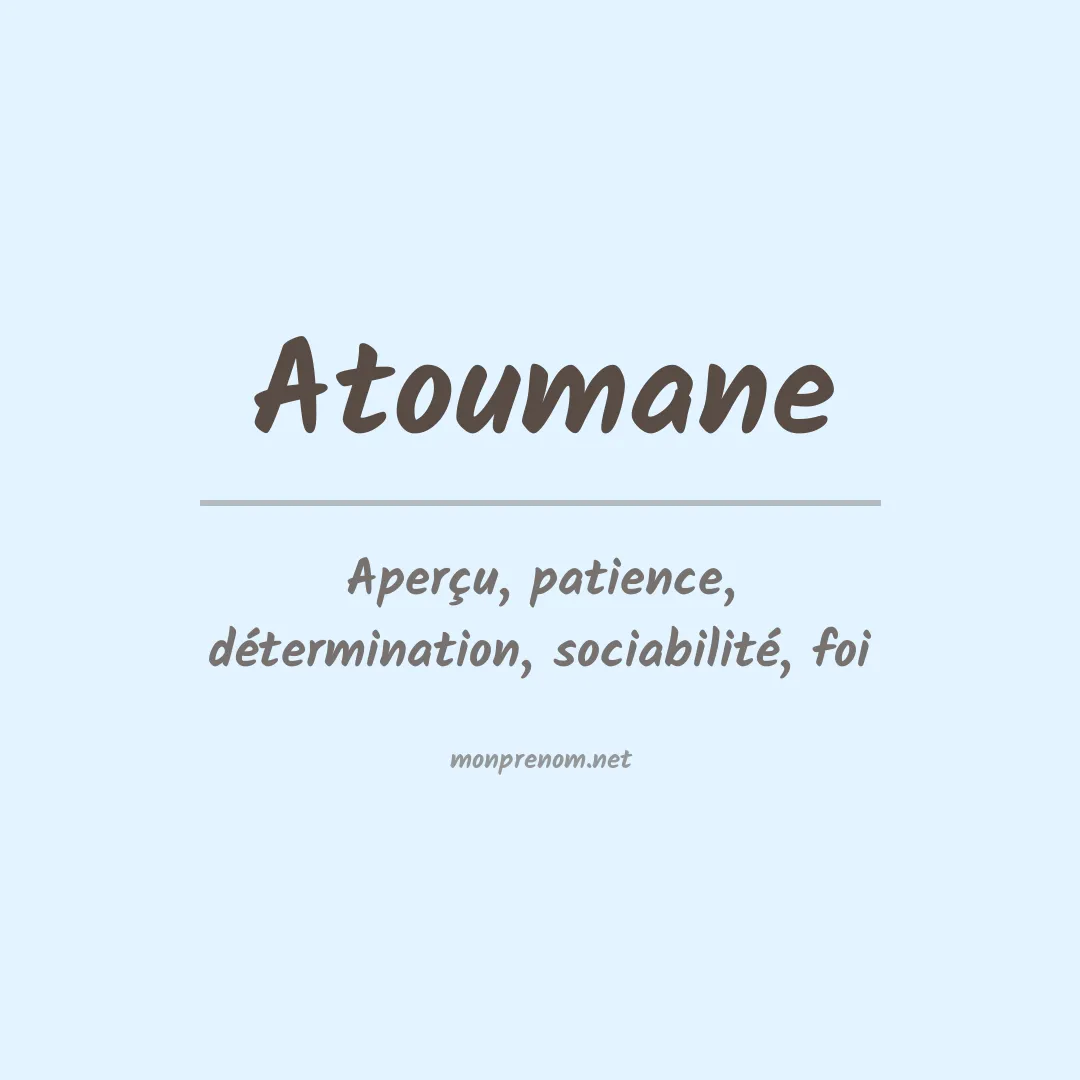 Signification du Prénom Atoumane Signification du Prénom Atoumane