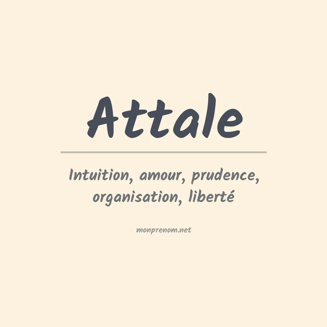 Signification du Prénom Attale Signification du Prénom Attale