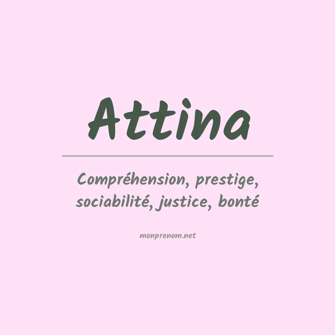 Signification du Prénom Attina Signification du Prénom Attina