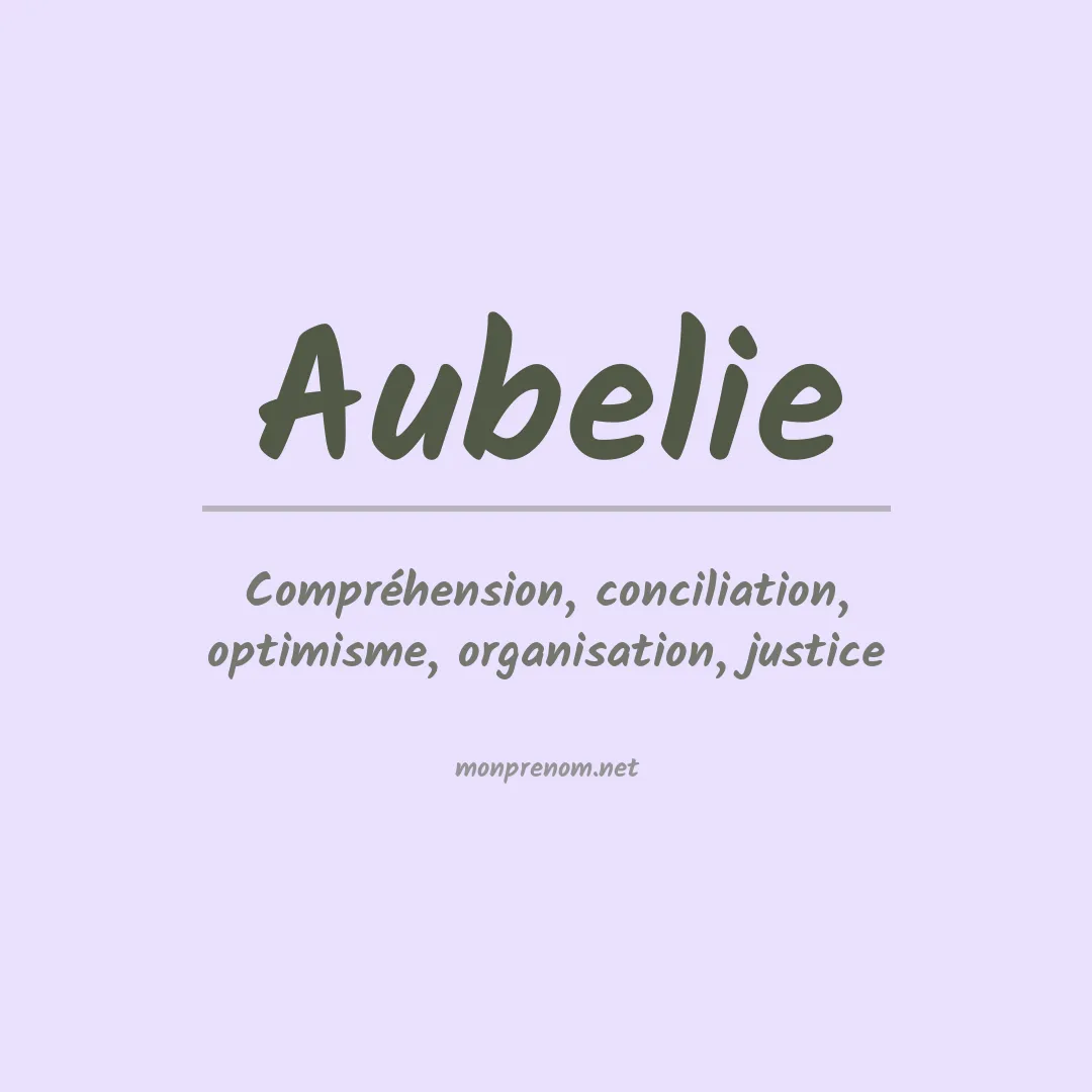 Signification du Prénom Aubelie Signification du Prénom Aubelie