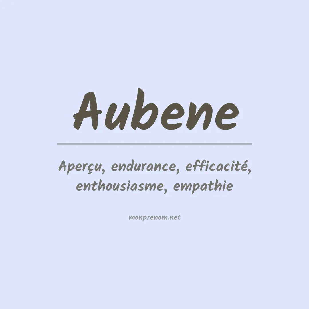 Signification du Prénom Aubene