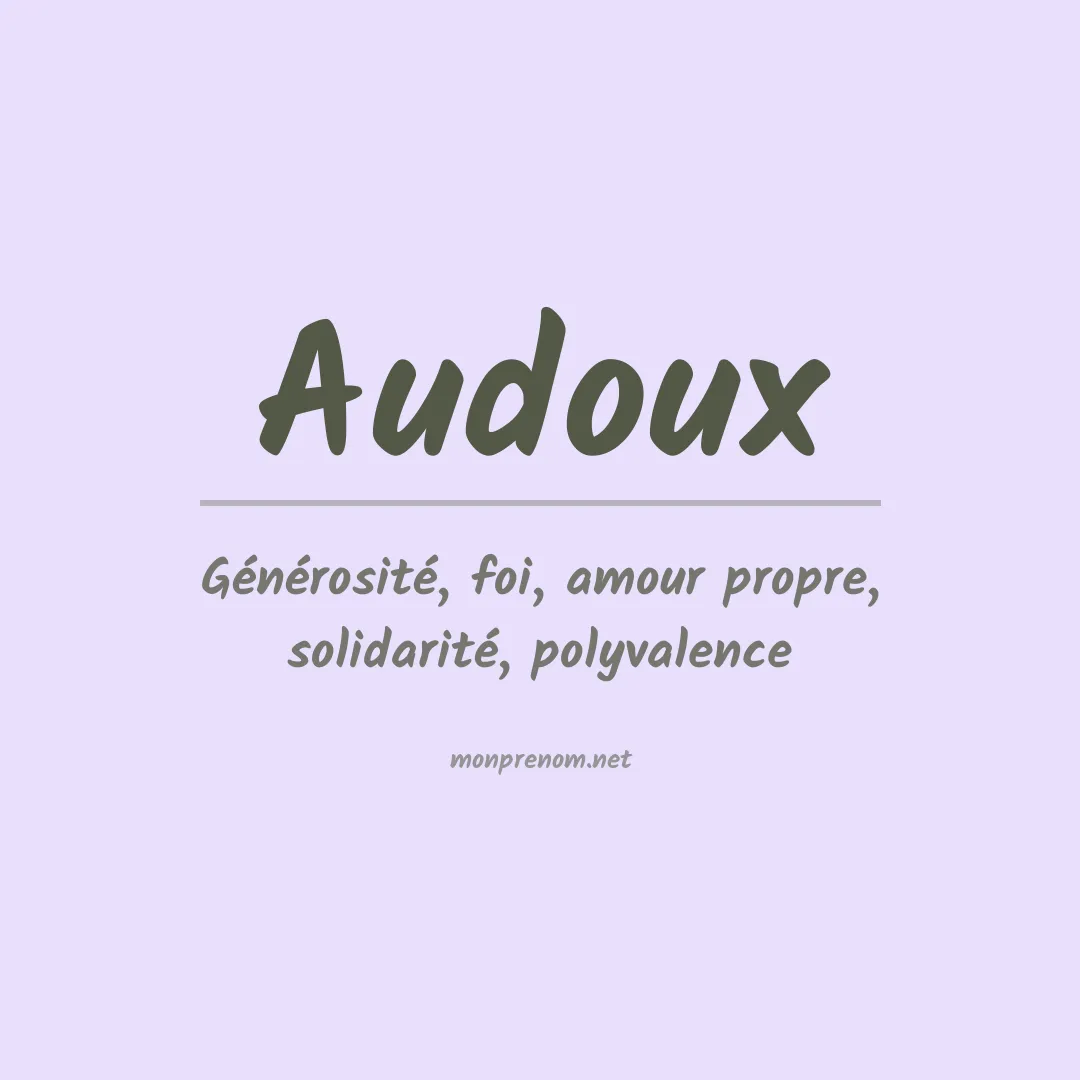 Signification du Prénom Audoux Signification du Prénom Audoux