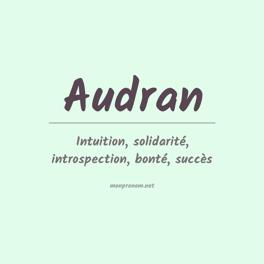 Signification du Prénom Audran Signification du Prénom Audran