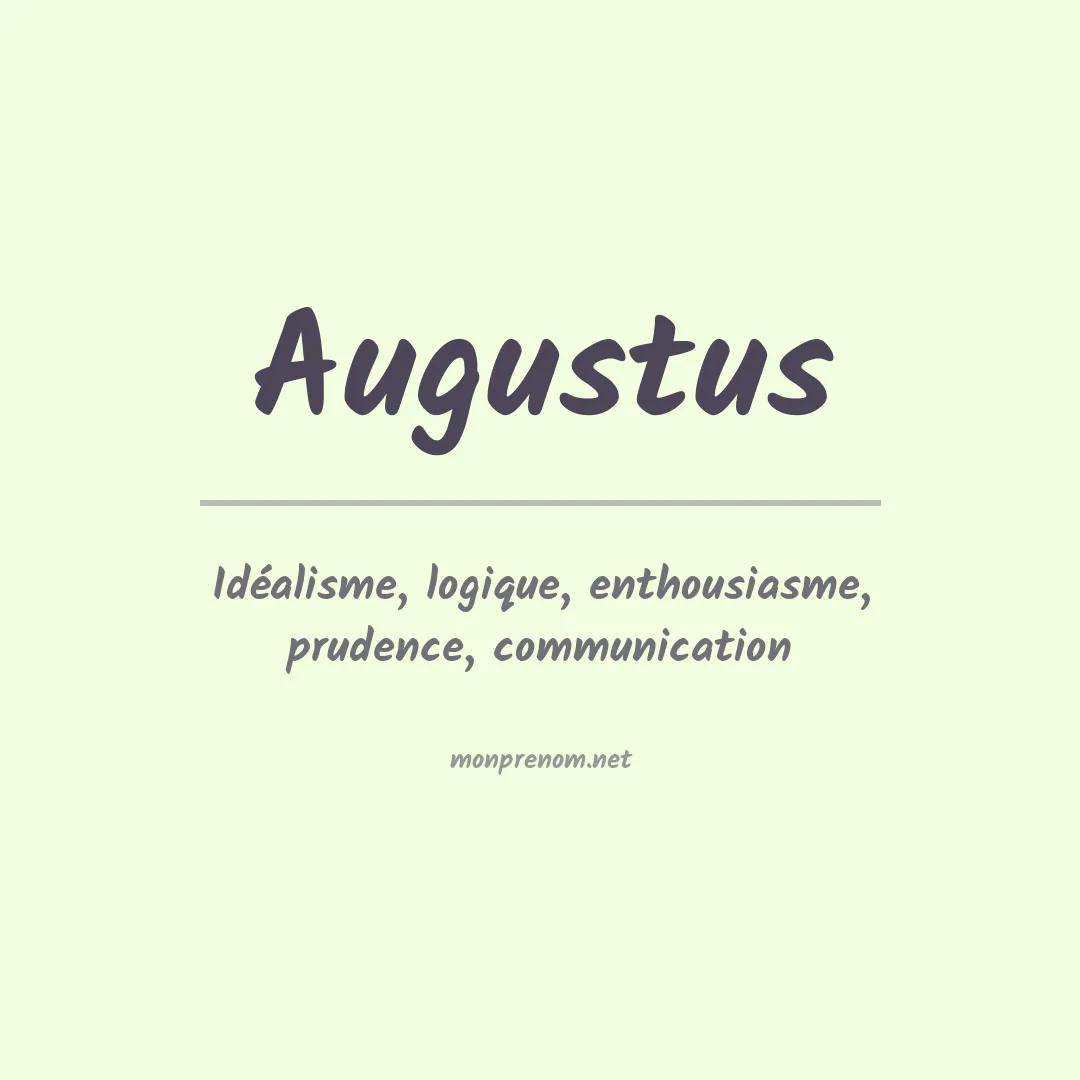 Signification du Prénom Augustus