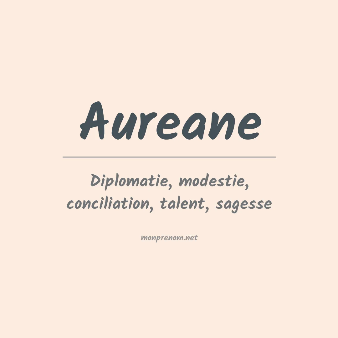 Signification du Prénom Aureane Signification du Prénom Aureane
