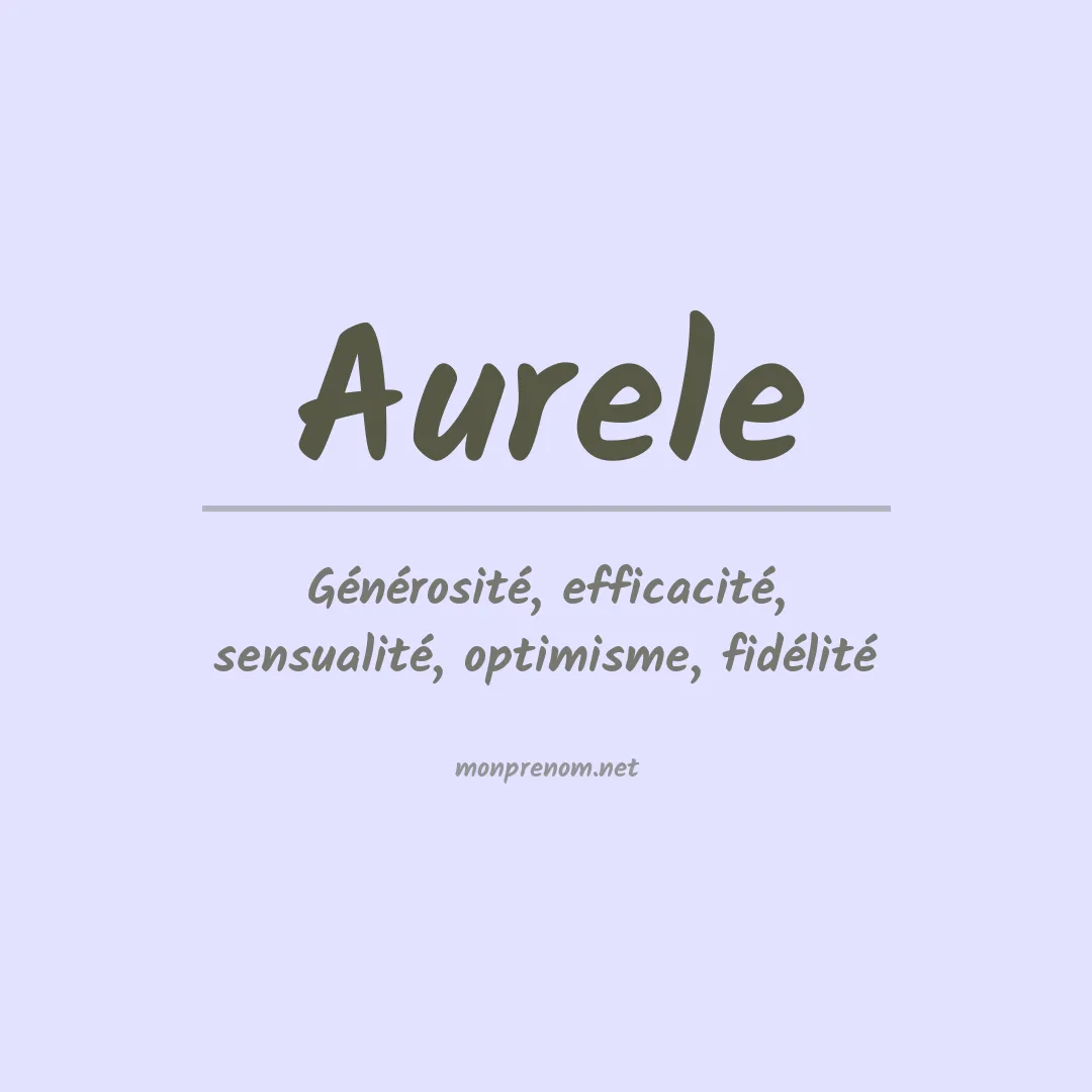 Signification du Prénom Aurele Signification du Prénom Aurele