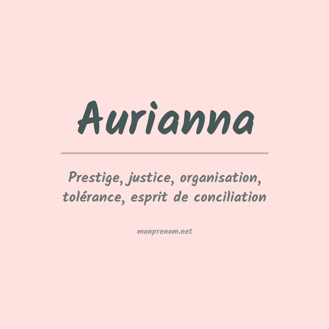 Signification du Prénom Aurianna Signification du Prénom Aurianna