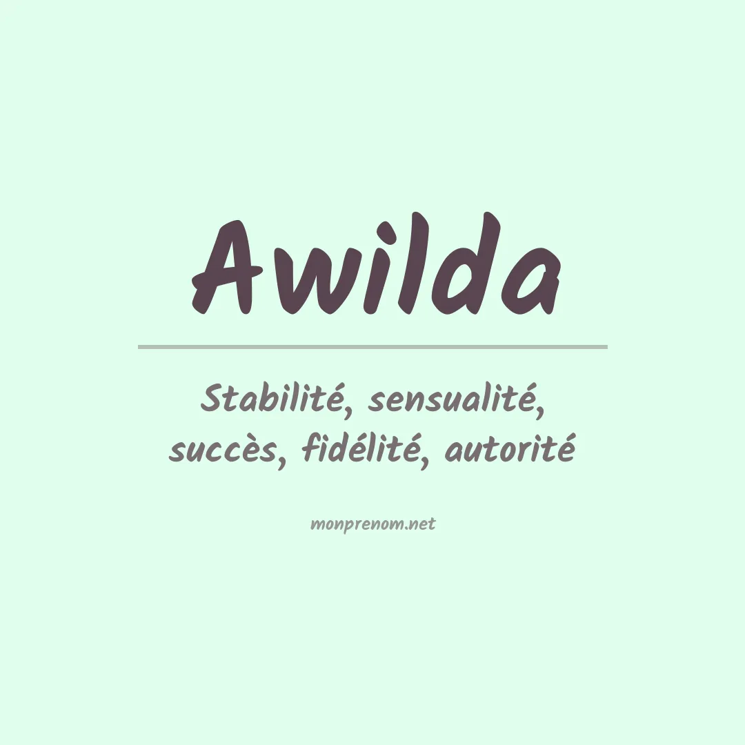 Signification du Prénom Awilda Signification du Prénom Awilda