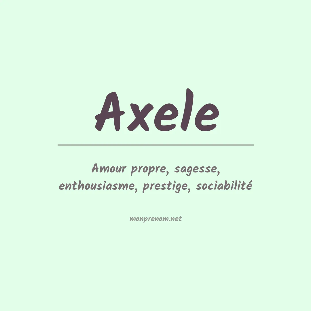 Signification du Prénom Axele