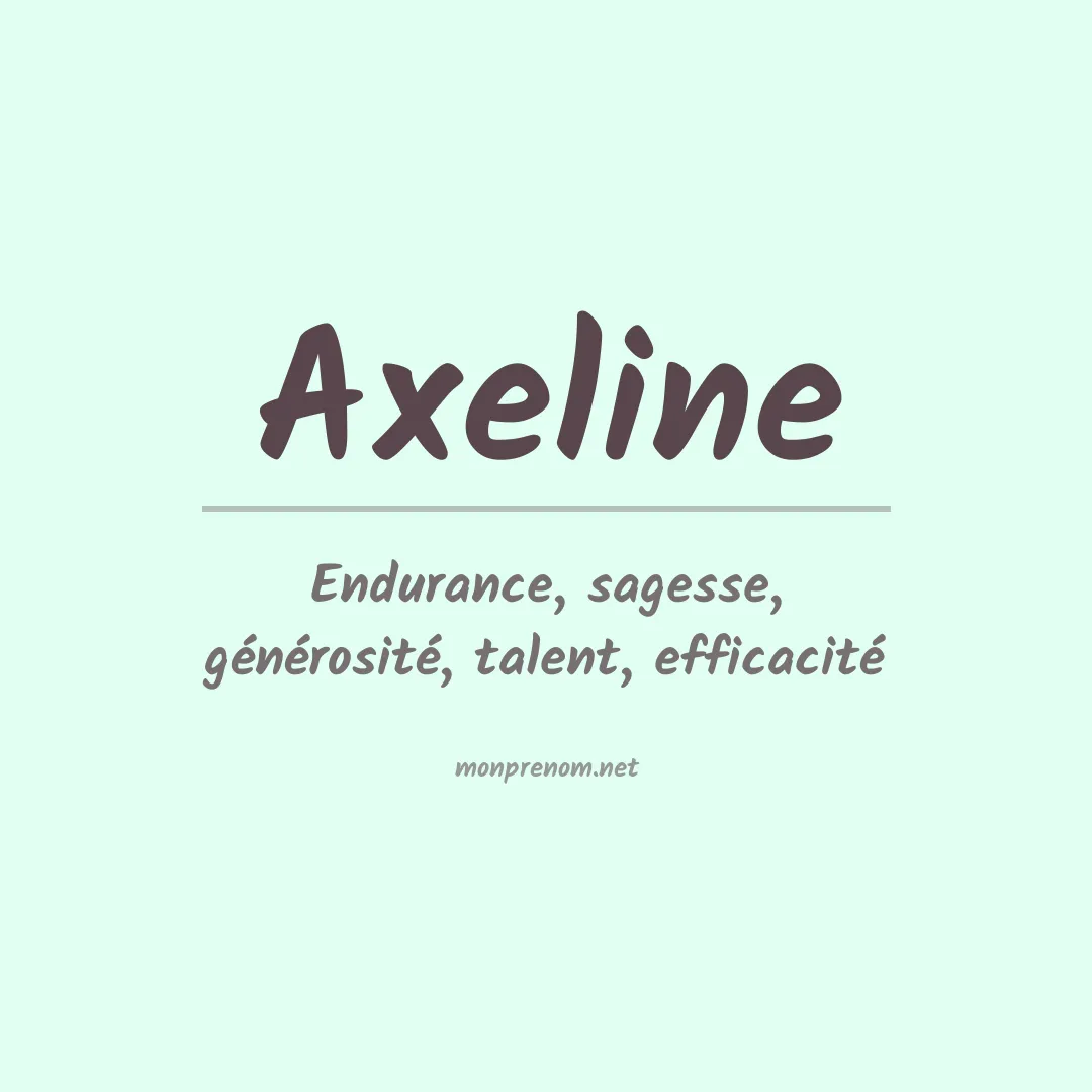 Signification du Prénom Axeline Signification du Prénom Axeline