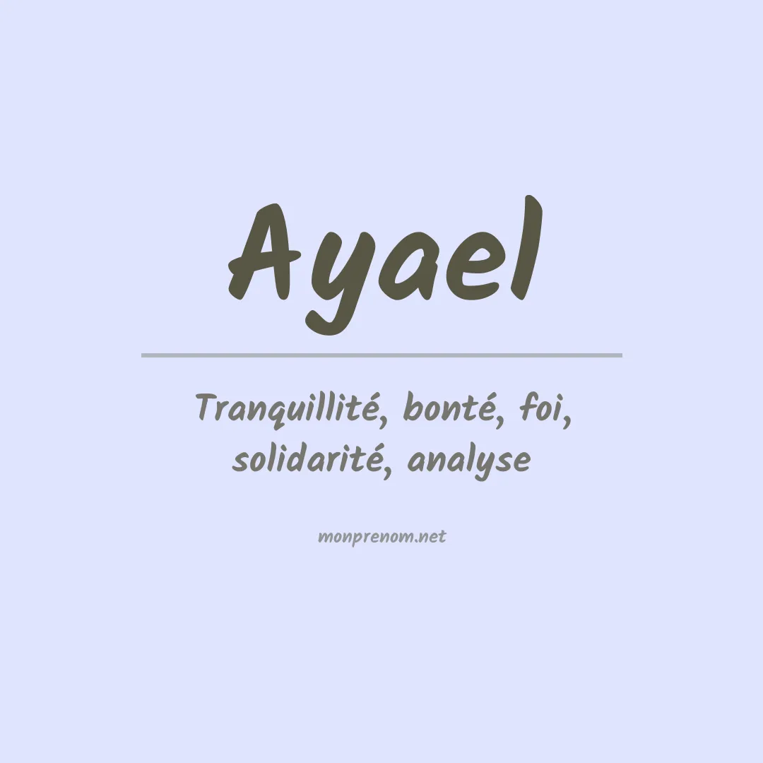 Signification du Prénom Ayael Signification du Prénom Ayael