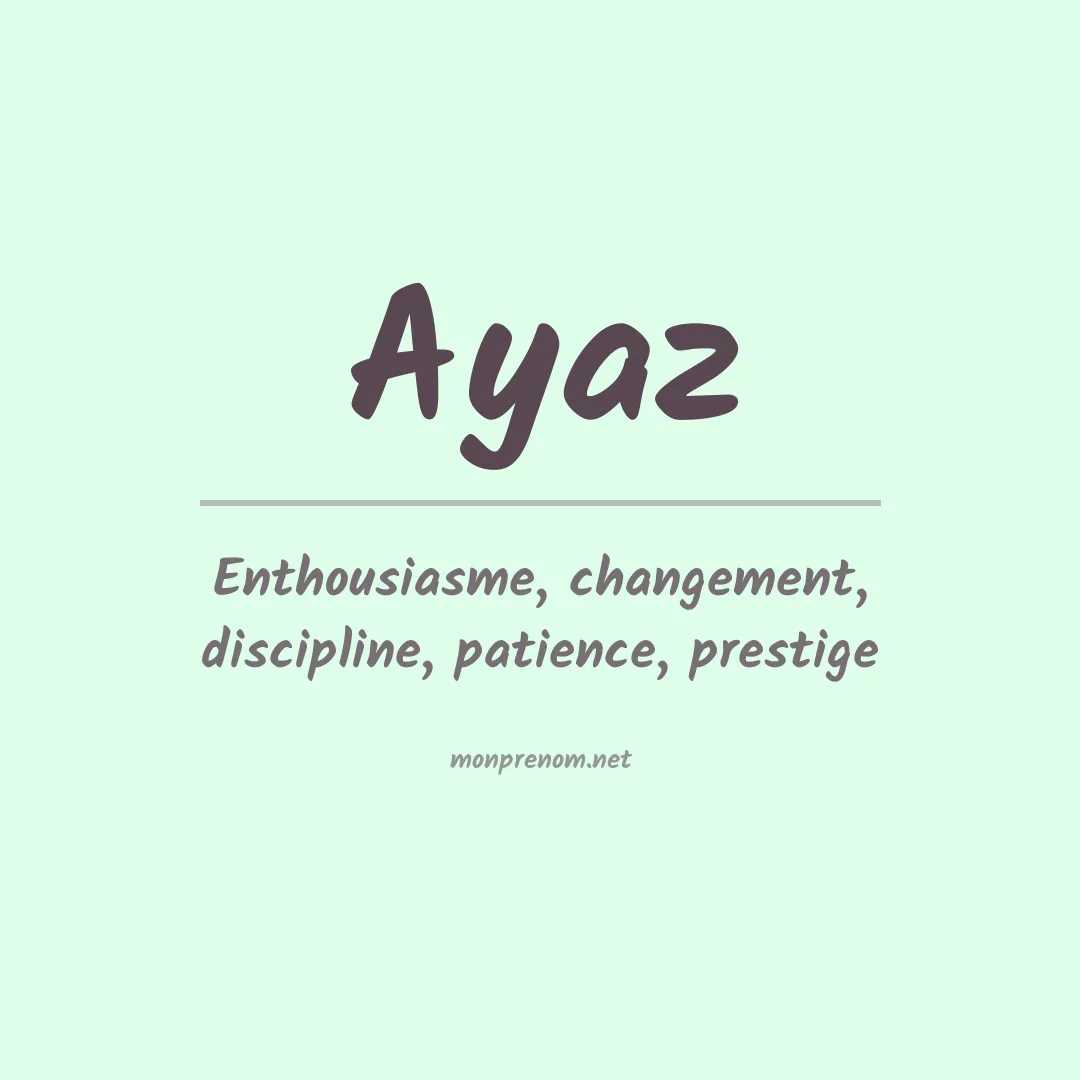 Signification du Prénom Ayaz Signification du Prénom Ayaz
