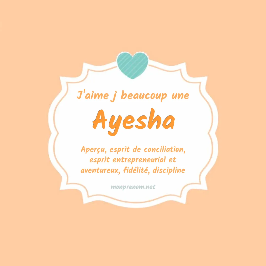 j'aime beaucoup Ayesha