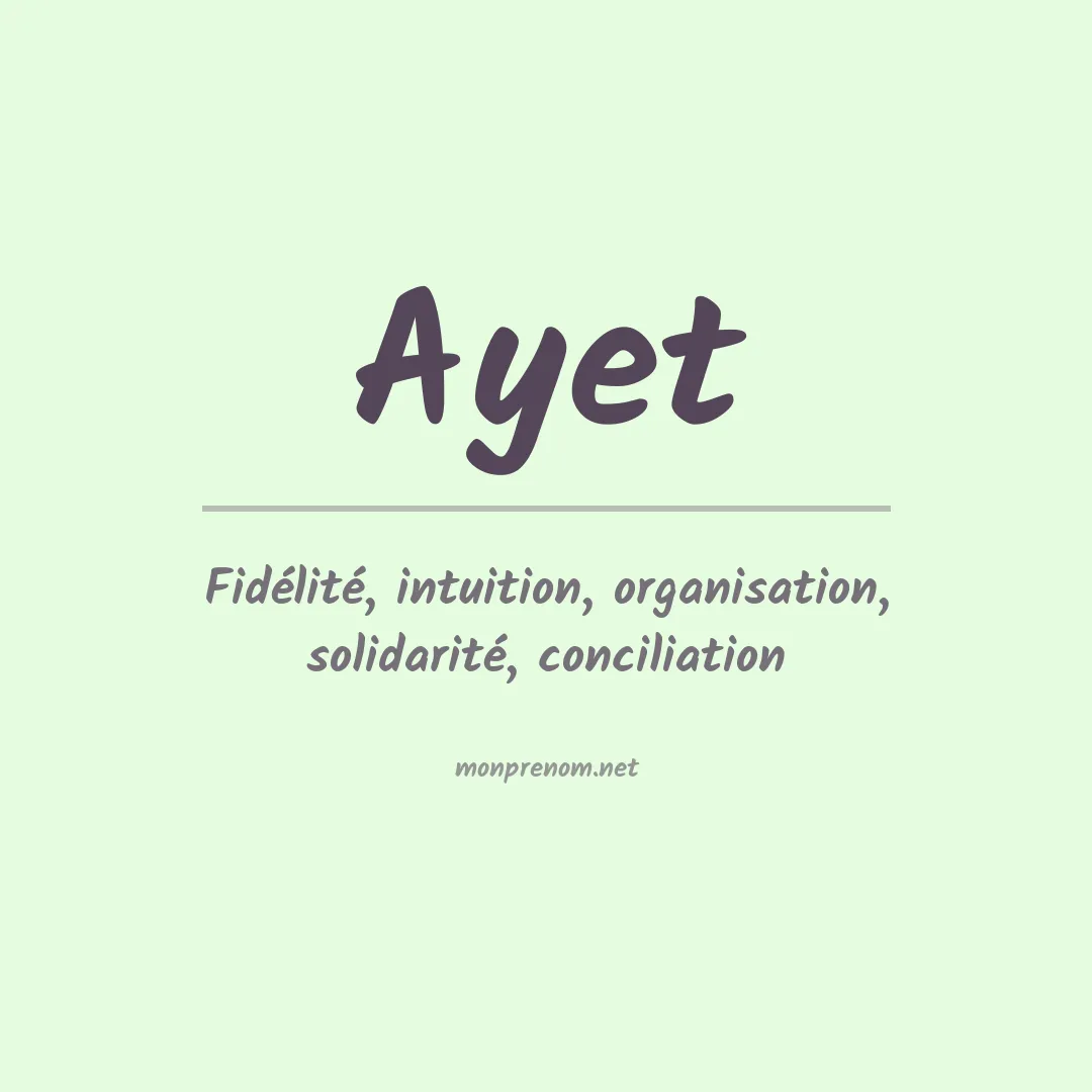 Signification du Prénom Ayet Signification du Prénom Ayet