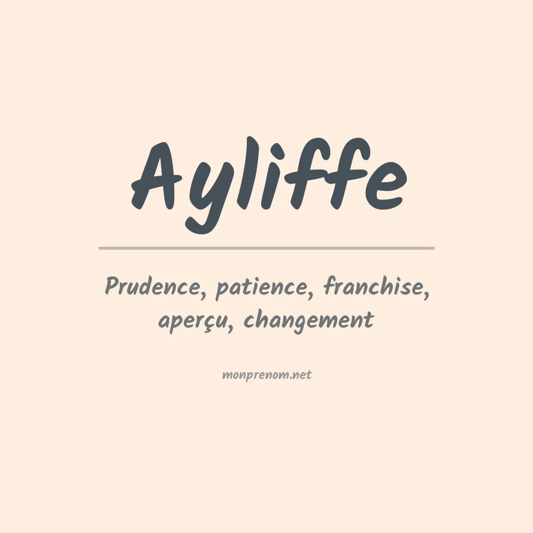 Signification du Prénom Ayliffe Signification du Prénom Ayliffe
