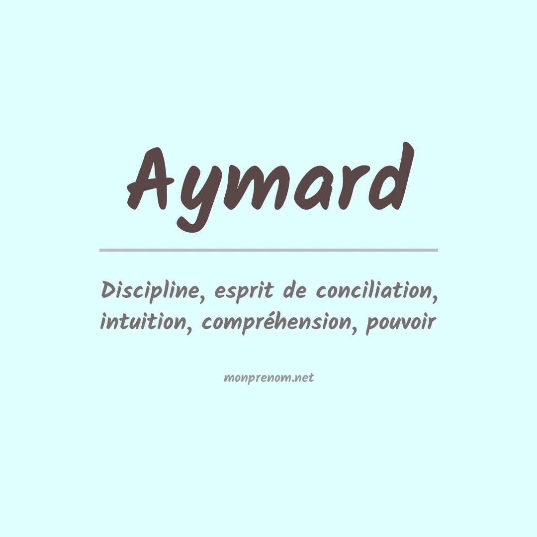 Signification du Prénom Aymard Signification du Prénom Aymard