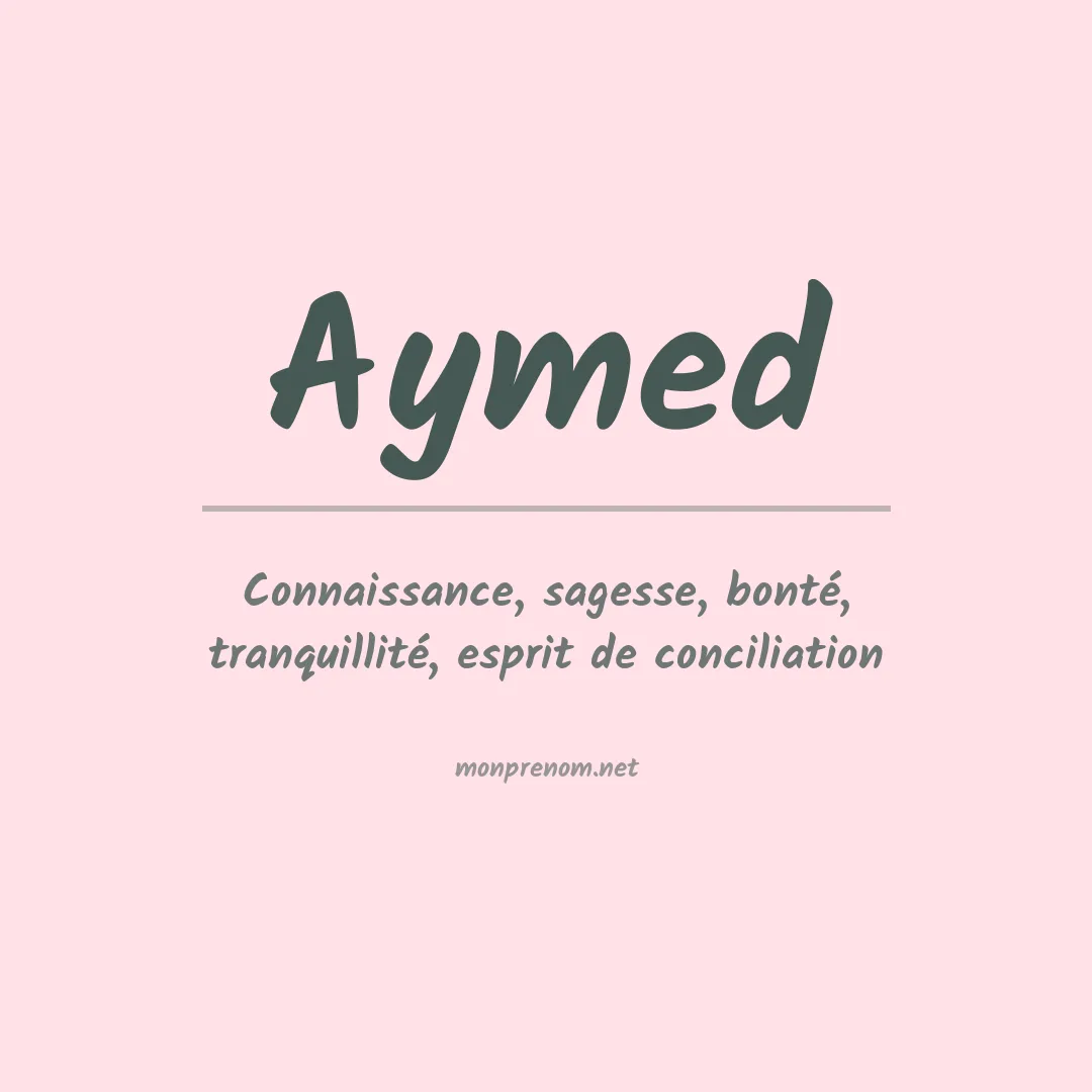 Signification du Prénom Aymed Signification du Prénom Aymed