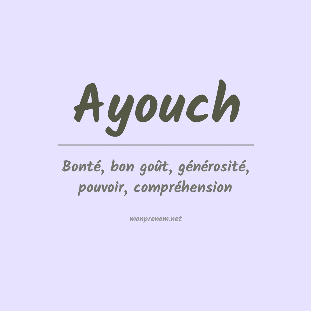 Signification du Prénom Ayouch Signification du Prénom Ayouch