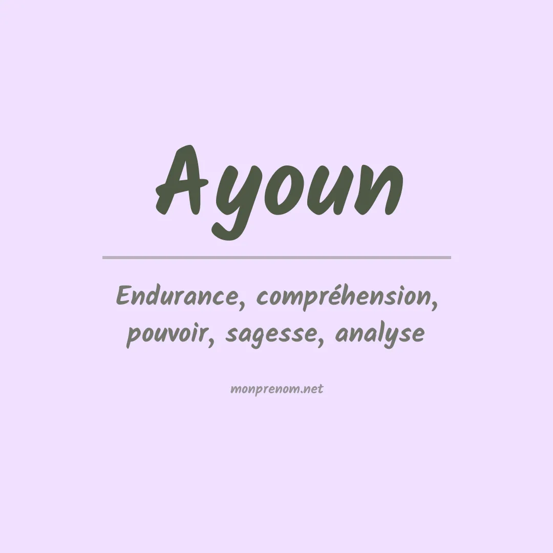 Signification du Prénom Ayoun Signification du Prénom Ayoun