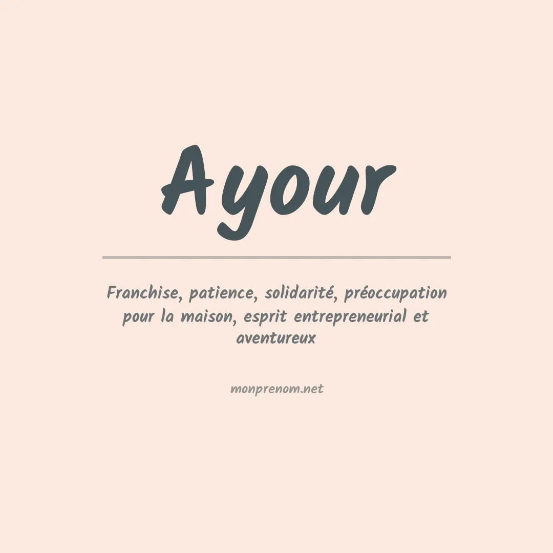Signification du Prénom Ayour Signification du Prénom Ayour